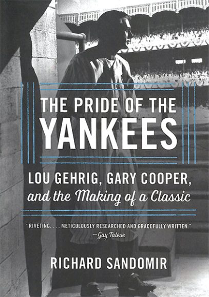 The cover of Richard Sandomir’s “The Pride of the Yankees.”