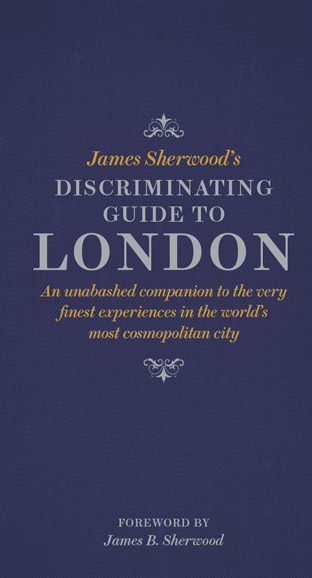 “James Sherwood’s Discriminating Guide to London” (Thames & Hudson, 432 pages, $29.95). Courtesy Thames & Hudson.  