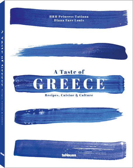 © A Taste of Greece - Recipes, Cuisine & Culture by HRH Princess Tatiana & Diana Farr Louis, published by teNeues. 