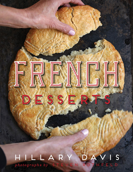 (2) “French Desserts,” by Hillary Davis (Gibbs Smith, $30). Photograph courtesy Gibbs Smith and Ryland, Peters & Small. 