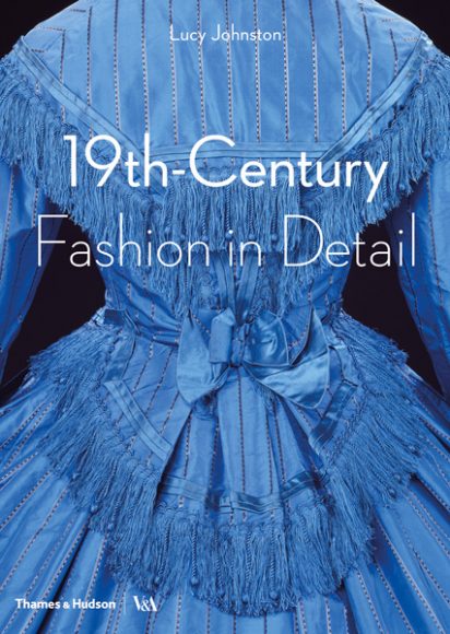 "19th-Century Fashion in Detail." Image courtesy Thames & Hudson.