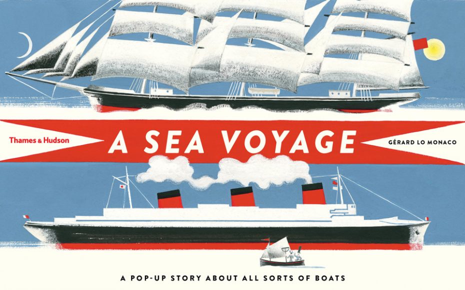"A Sea Voyage, A Pop-Up Story about all Sorts of Boats." Image courtesy Thames & Hudson.