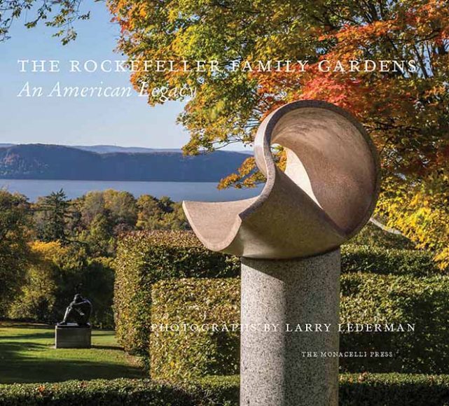 Larry Lederman's “The Rockefeller Family Gardens."