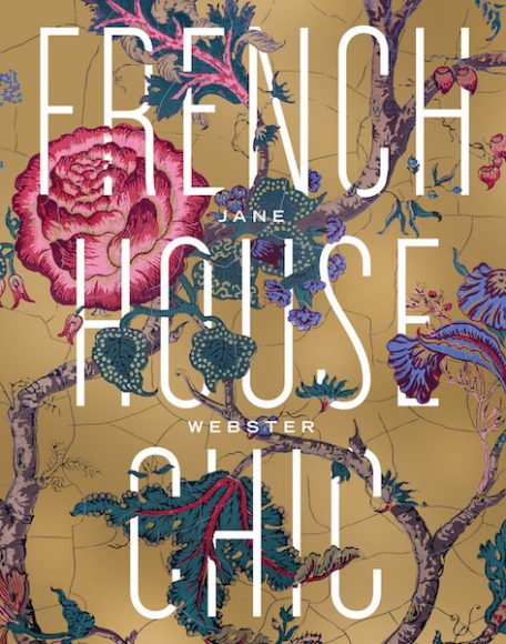 “French House Chic” by Jane Webster will be published May 8 by Thames & Hudson. Courtesy Thames & Hudson.