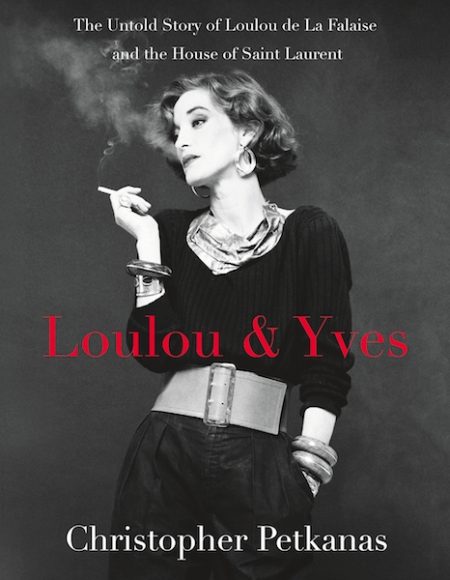 “Loulou & Yves: The Untold Story of Loulou de la Falaise and the House of Saint Laurent,” by Christopher Petkanas was published April 17 by St. Martin’s Press. Photograph courtesy St. Martin’s Press.