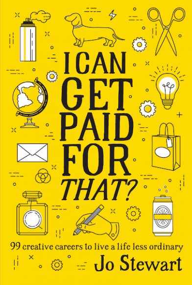 “I Can Get Paid For That? 99 Creative Careers to Live A Life Less Ordinary” by Jo Stewart has been released by Smith Street Books. Courtesy Smith Street Books.
