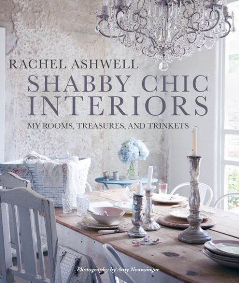 A new edition of “Shabby Chic Interiors: My Rooms, Treasures, and Trinkets” by Rachel Ashwell has been released. © 2018 CICO Books. Photography by Amy Neunsinger.
