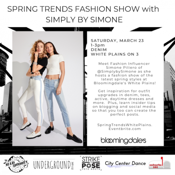 Spring into the Bloomingdale’s White Plains fashion show Saturday, March 23. 