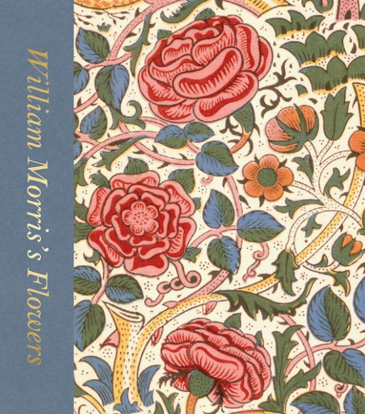 “William Morris’s Flowers” by Rowan Bain, published by Thames & Hudson in association with the V&A, is now available. Courtesy Thames & Hudson.