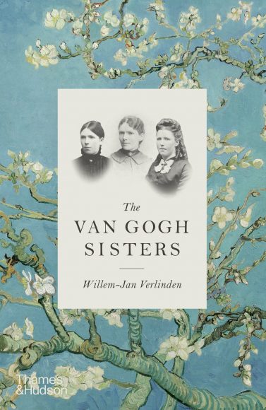 An upcoming book tells the little-known but key story of Vincent van Gogh’s sisters. Courtesy Thames & Hudson.